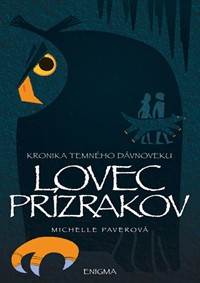 Kronika temného dávnoveku VI. - Lovec Prízrakov