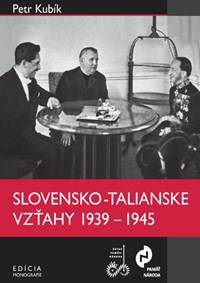 Slovensko-talianske vzťahy v rokoch 1939 – 1945