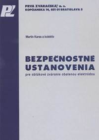 Kniha Bezpečnostné ustanovenia pre oblúkové zváranie obalenou elektródou