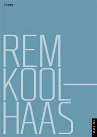 Rem Koolhaas: Texty