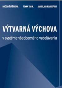 Výtvarná výchova v systéme všeobecného vzdelávania kúpite na Knihyprekazdeho.sk