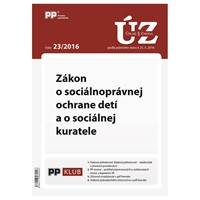 UZZ 23/2016 Zákon o sociálnoprávnej ochrane detí a o sociálnej kuratele