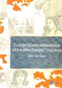 Člověk očima přírodních věd a křesťanské teologie