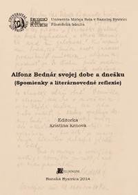 Alfonz Bednár svojej dobe a dnešku