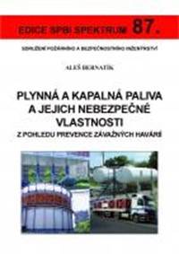 Plynná a kapalná paliva a jejich nebezpečné vlastnosti z pohledu prevence závažných havárií