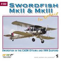 Swordfish Mk.II & Mk.III In Detail