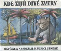 Kde žijú divé zvery kúpite na Knihyprekazdeho.sk