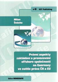 Právní aspekty zakládání a provozování offshore společností na Guernsey ve světle práva ČR a EU