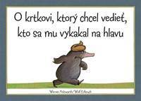O krtkovi, ktorý chcel vedieť, kto sa mu vykakal na hlavu