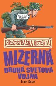 Mizerná druhá svetová vojna (Hrôzostrašná história)