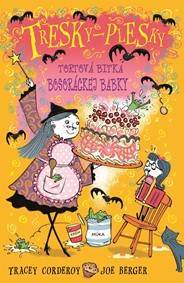 Tortová bitka bosoráckej babky (Tresky - plesky 1)