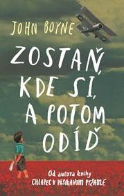 Zostaň, kde si, a potom odíď