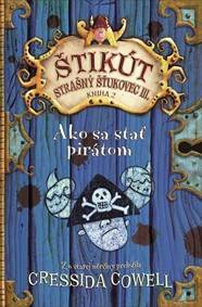 Ako sa stať pirátom (Štikút Strašný Šťukovec III. - Kniha 2)