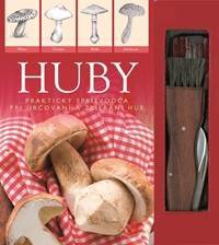 Huby Praktický sprievodca pri určovaní a zbieraní húb
