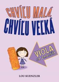 Viola sa zmenšila (Chvíľu malá, chvíľu veľká 1)