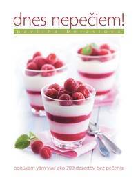 Dnes nepečiem! kúpite na Knihyprekazdeho.sk