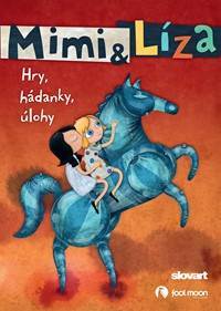 Mimi a Líza. Hry, hádanky, úlohy