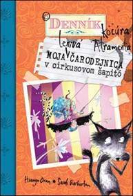Moja lenivá čarodejnica v cirkusovom šapitó (Denník kocúra Atramenta)