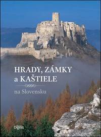 Hrady, zámky a kaštiele na Slovensku