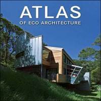 Atlas Of Eco Architecture