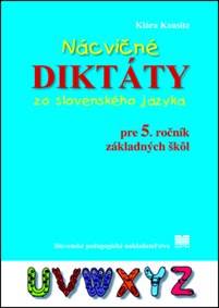 Nácvičné diktáty zo slovenského jazyka pre 5. ročník ZŠ
