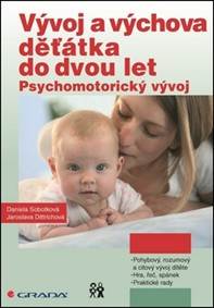 Vývoj a výchova děťátka do dvou let - Psychomotorický vývoj