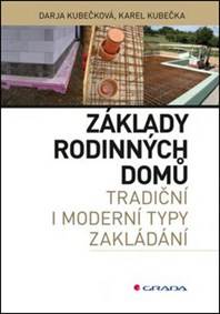 Základy rodinných domů - tradiční i moderní typy zakládání
