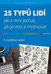 25 typů lidí - jak s nimi jednat, jak je vést a motivovat kúpite na Knihyprekazdeho.sk