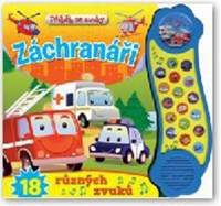 Příběh se zvuky: Záchranáři /18 různých zvuků kúpite na Knihyprekazdeho.sk