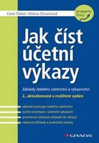 Jak číst účetní výkazy - Základy českého účetnictví a výkaznictví - 2.vydání
