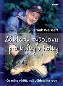 Základy rybolovu pro kluky a holky - Co máte vědět, než půjdete na ryby