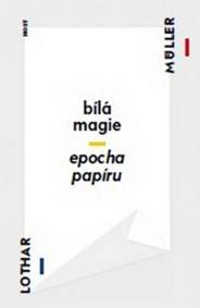 Bílá magie / Epocha papíru