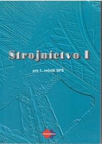 Strojníctvo I pre 1. ročník SPŠ