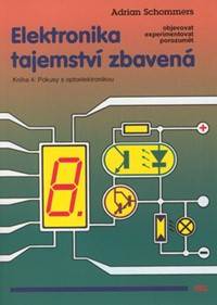 Elektronika tajemství zbavená 4 kúpite na Knihyprekazdeho.sk