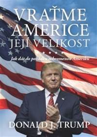 Vraťme Americe její velikost! kúpite na Knihyprekazdeho.sk