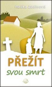 Přežít svou smrt