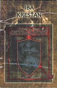 Iba kresťan, 1. diel - Ostražitosť