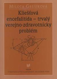 Kliešťová encefalitída - trvalý verejno-zdravotnícky problém