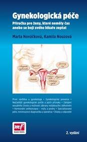 Gynekologická péče - Příručka pro ženy, které neměly čas anebo se bojí svého lékaře zeptat - 2.vydání