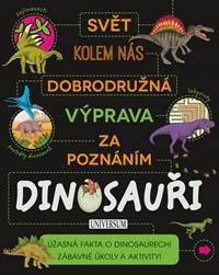 Dobrod. výprava za poznáním: Dinosauři