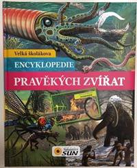 Velká školákova encyklopedie pravěkých zvířat