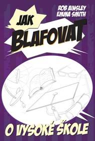 Jak blafovat o vysoké škole