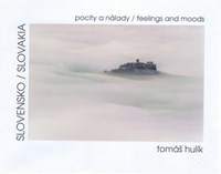 Slovensko / Slovakia- pocity a nálady / feelings and moods
