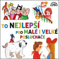 To nejlepší pro malé i velké posluchače - CD
