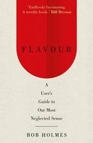 Flavour: a Users Guide to Our Most Neglected Sense