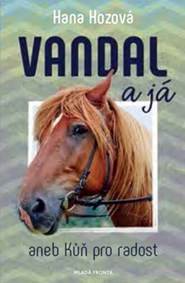 Vandal a já aneb Kůň pro radost