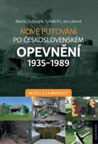 Nové putování po československém opevnění 1935-1989 - Muzea a zajímavosti - 2.vydání