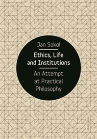 Ethics, Life and Institutions