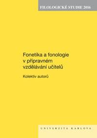 Filologické studie 2016 Fonetika a fonologie v přípravném vzdělávání učitelů