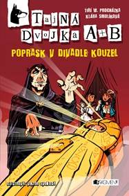 Tajná dvojka A + B – Poprask v divadle kouzel